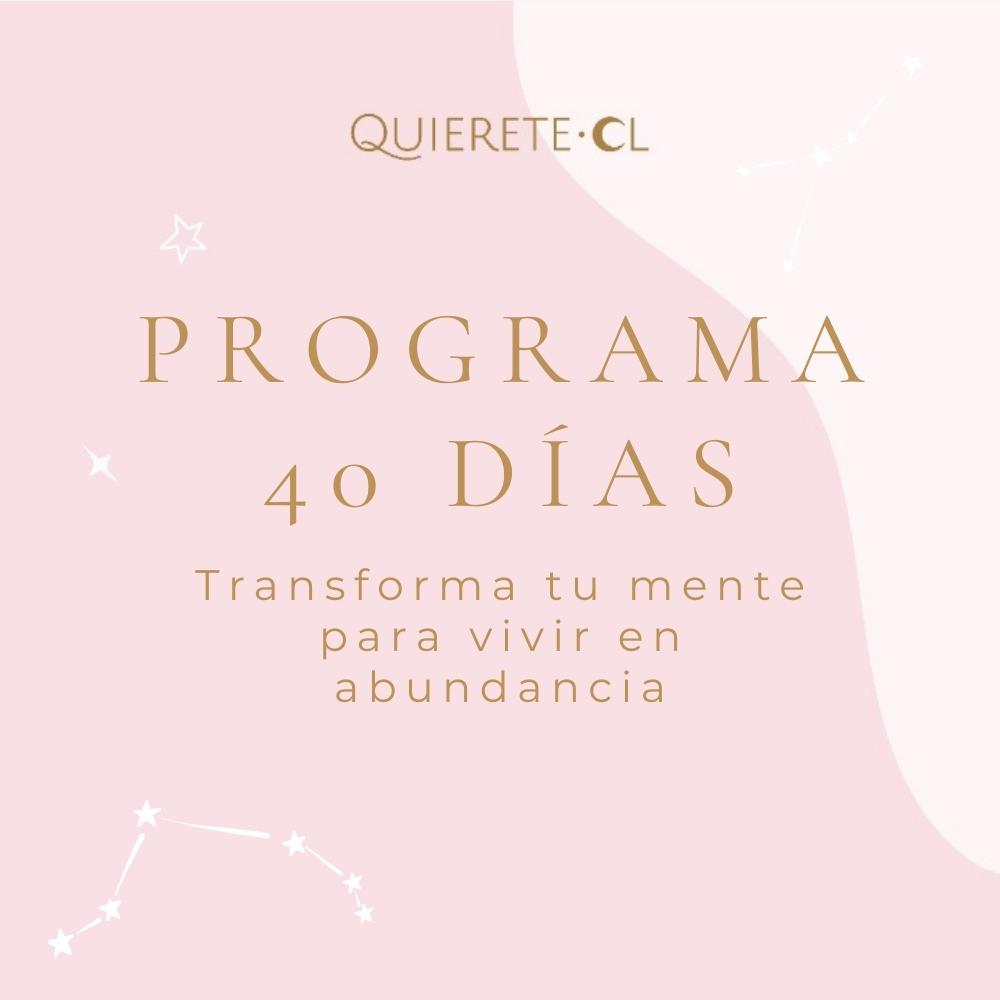 Programa de 40 días : Transforma tu mente para vivir en abundancia