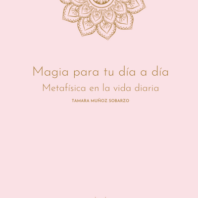 eBook "Magia en tu día a día: metafísica para la vida diaria"